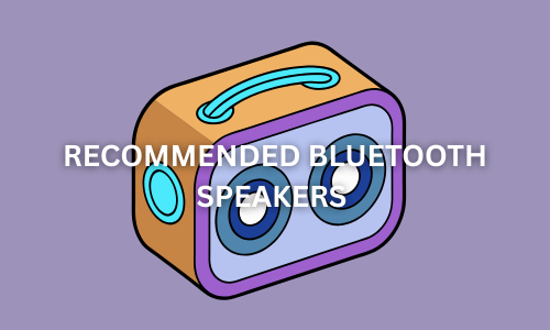 recommended bluetooth Speaker
